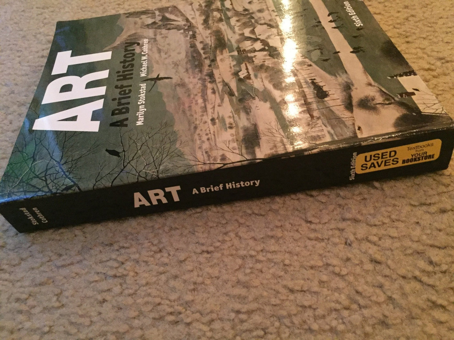 Art: A Brief History (6th Edition) Stokstad, Marilyn and Cothren, Michael W.