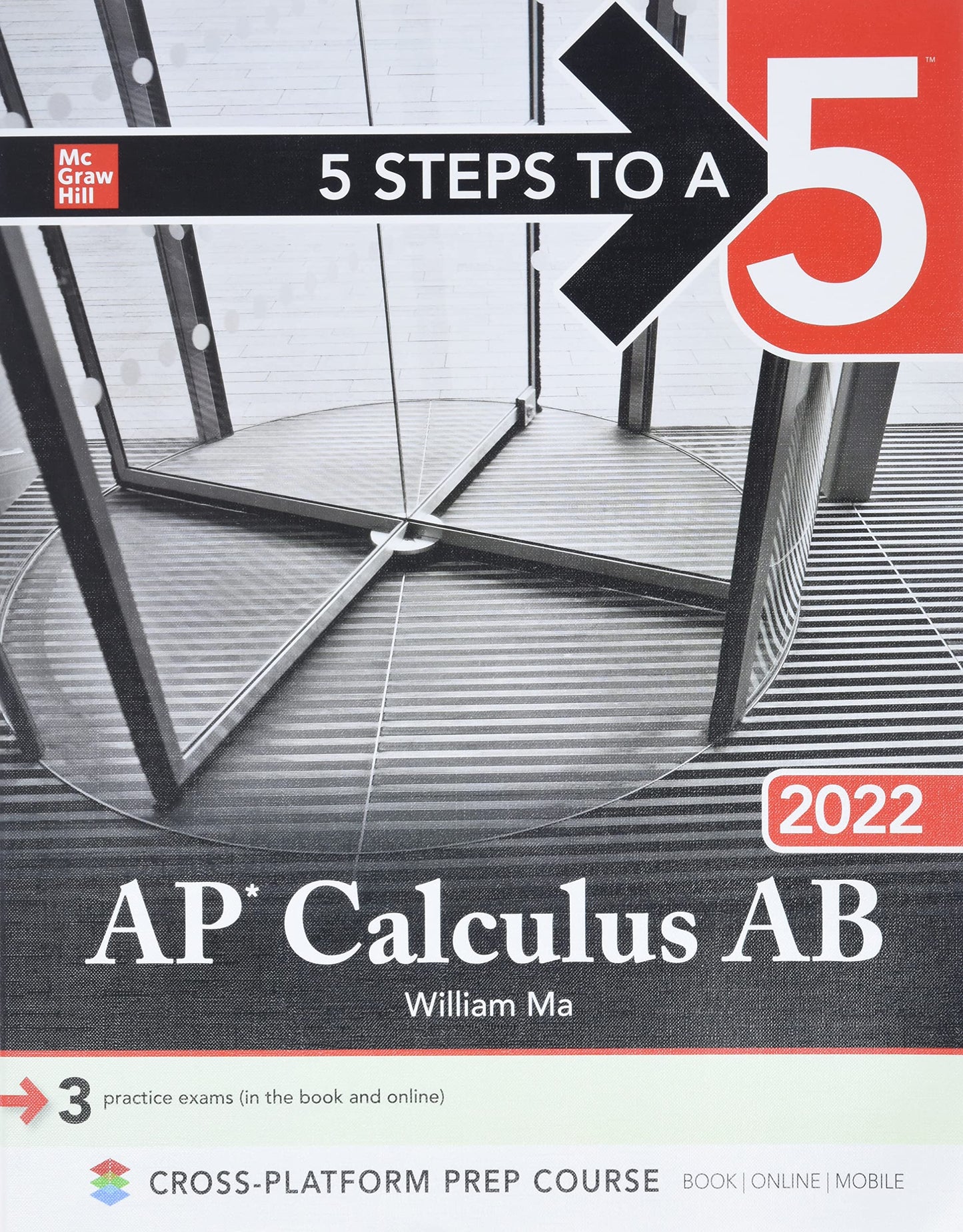 5 Steps to a 5: AP Calculus AB 2022 Ma, William