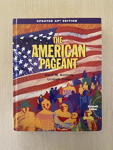 The American Pageant, AP Edition, Updated Kennedy, David M. and Cohen, Lizabeth