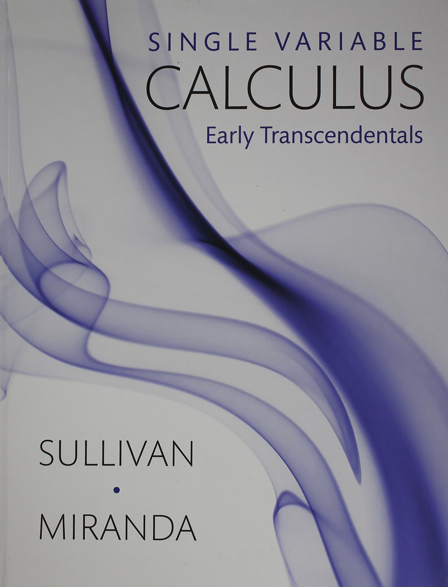 Single Variable Calculus: Early Transcendentals Sullivan, Michael