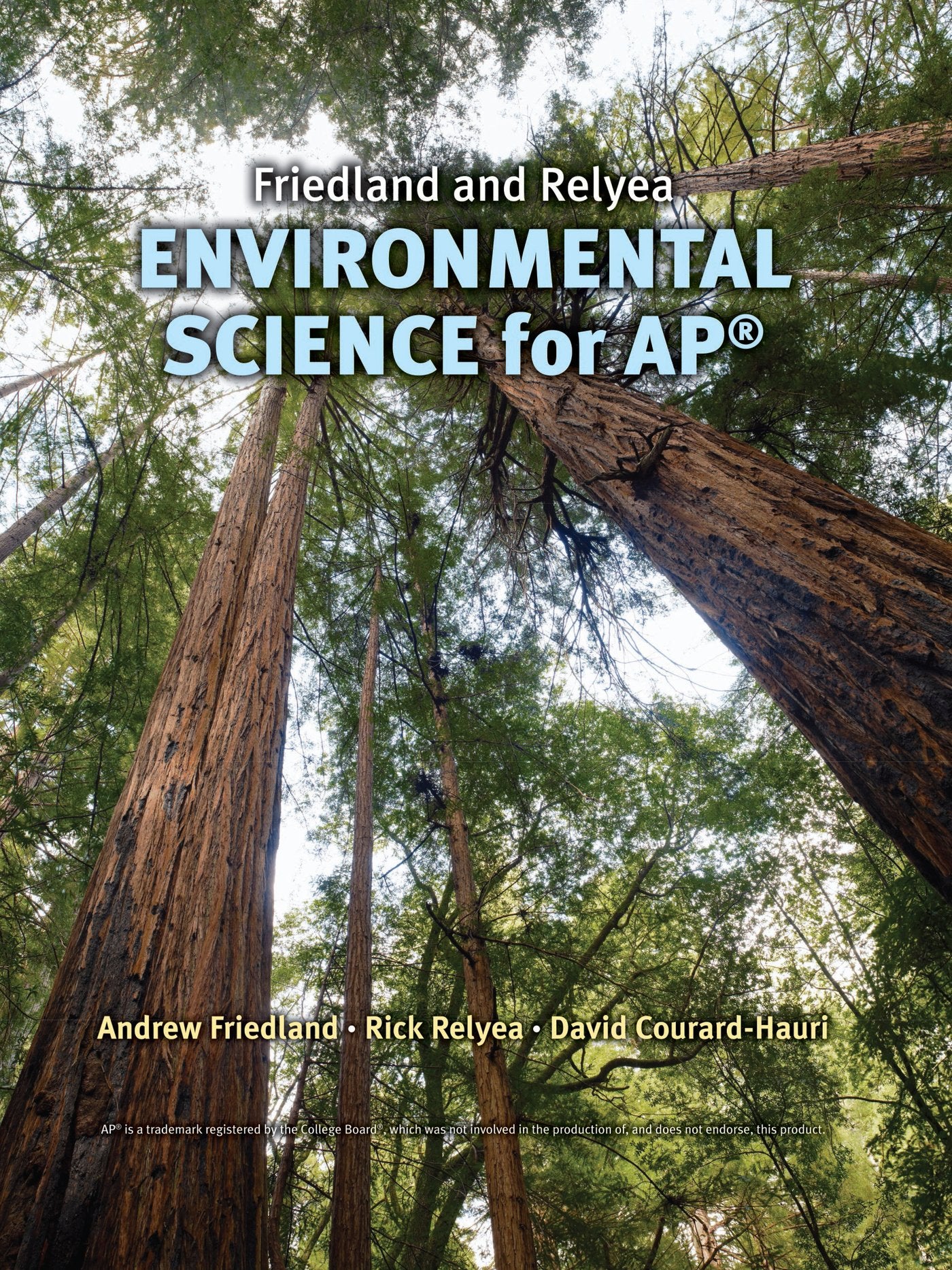 Friedland/Relyea Environmental Science for AP* Friedland, Andrew; Relyea, Rick and Courard-Hauri, David