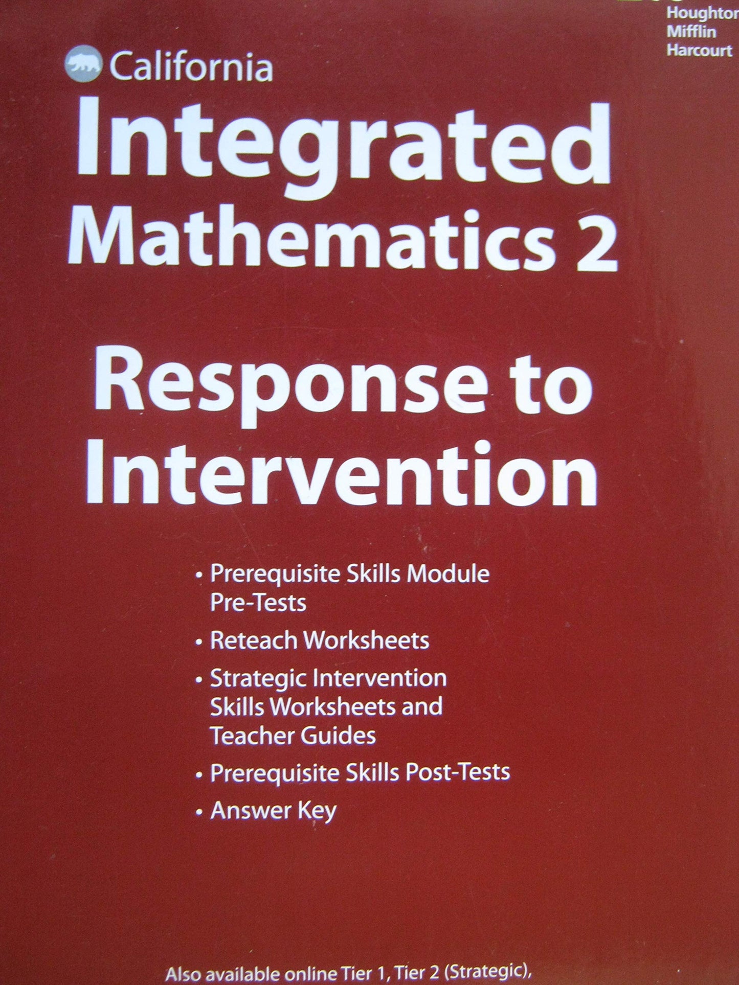 CALIFORNIA INTEGRATEDTED MATHEMATICS2 - RESPONSE TO INTERVENTION HOUGHTON MIFFLIN HARCOURT