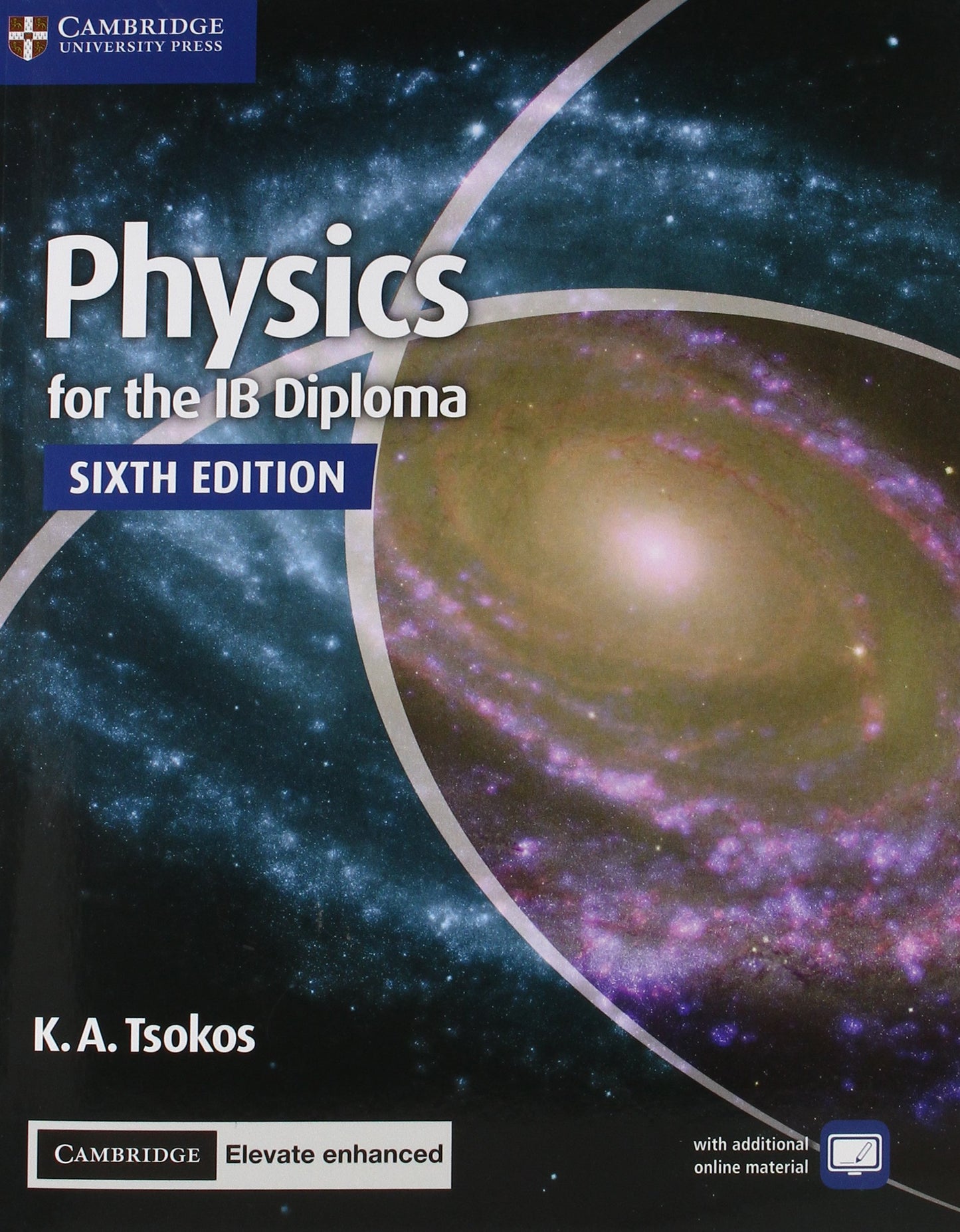 Physics for the IB Diploma Coursebook with Cambridge Elevate Enhanced Edition (2 Years) Tsokos, K. A.