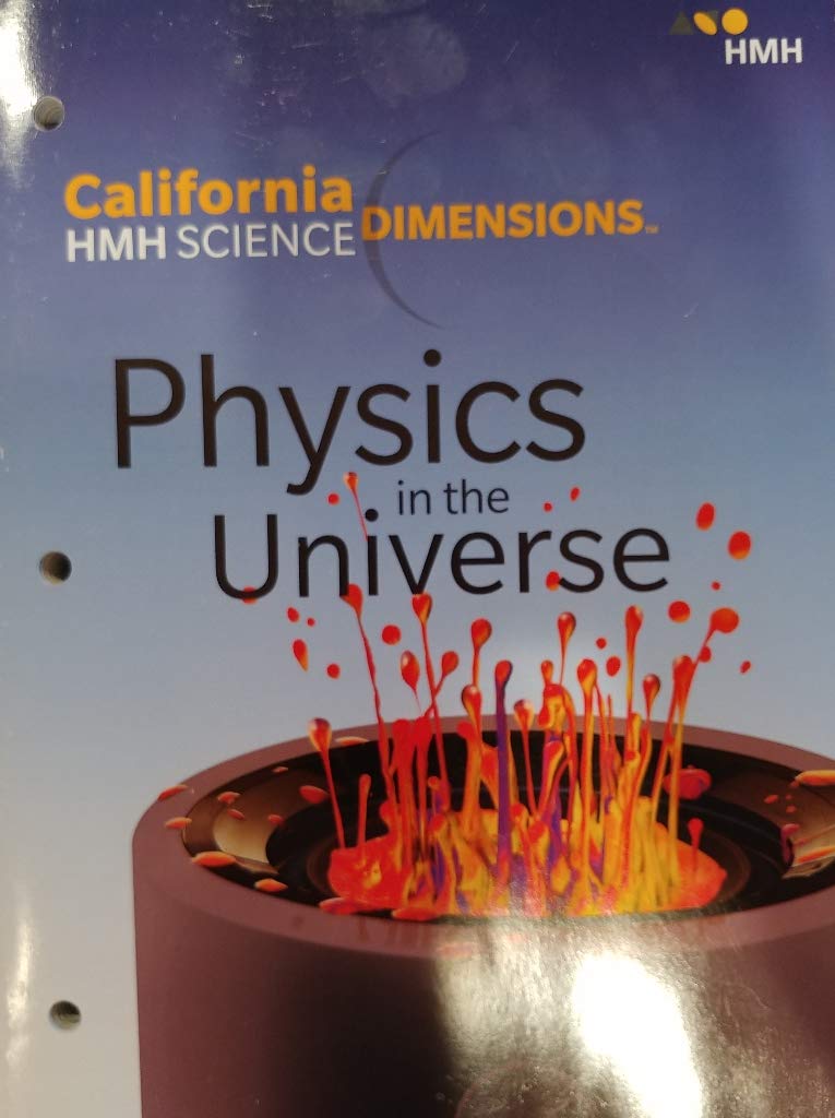 California HMH Science Dimensions Physics in the Universe © 2020 High School Galisky, John and Rylander, Jeffrey