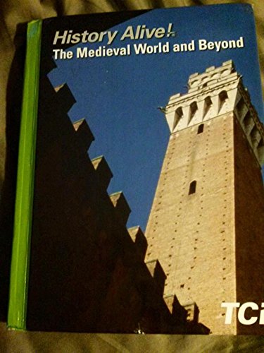 History Alive!:The Medieval World and Beyond Bert Bower