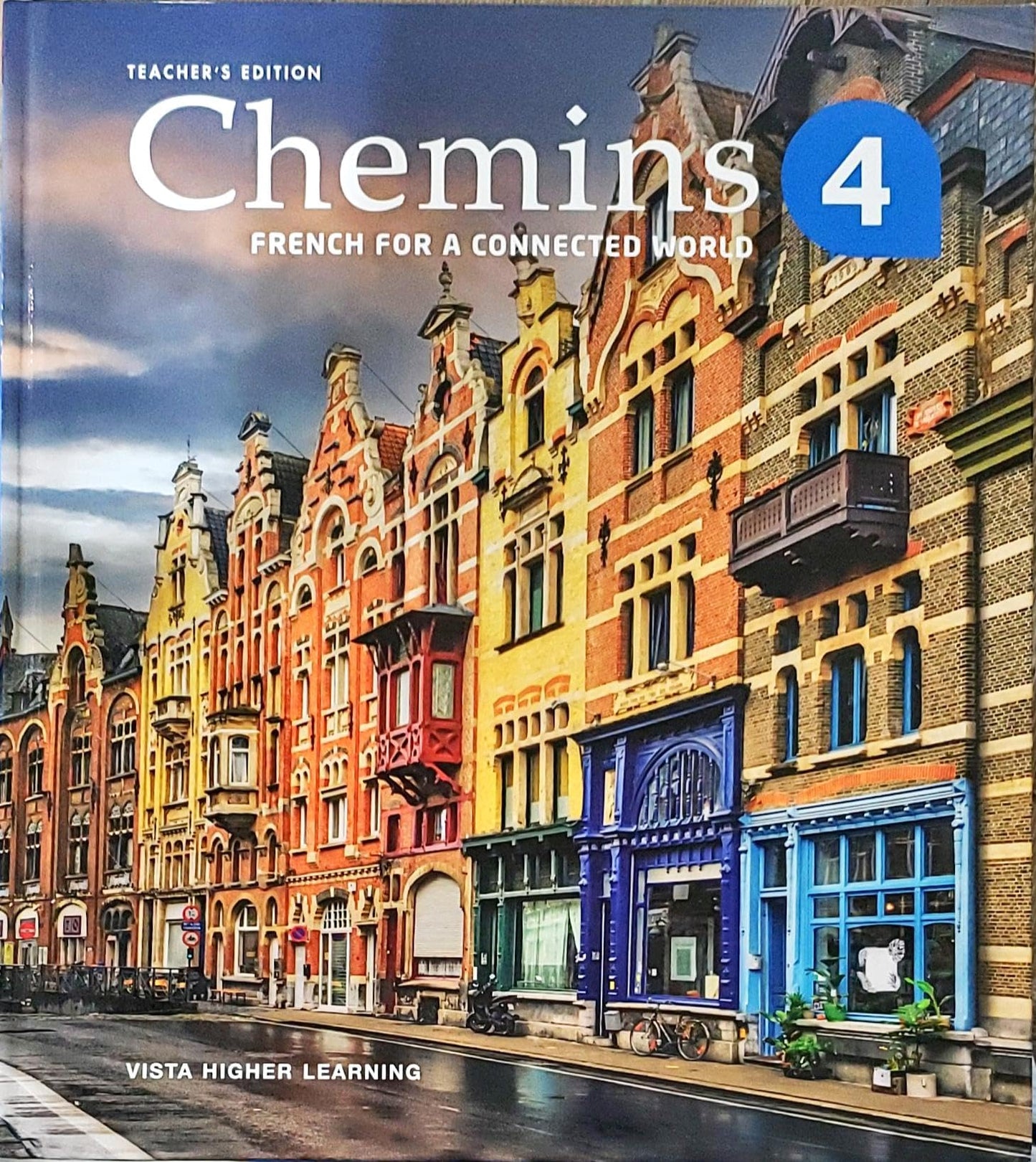 Chemins, French for a Connected World, Level 4, Teacher's Edition, c.2023, 9781543362343, 1543362346