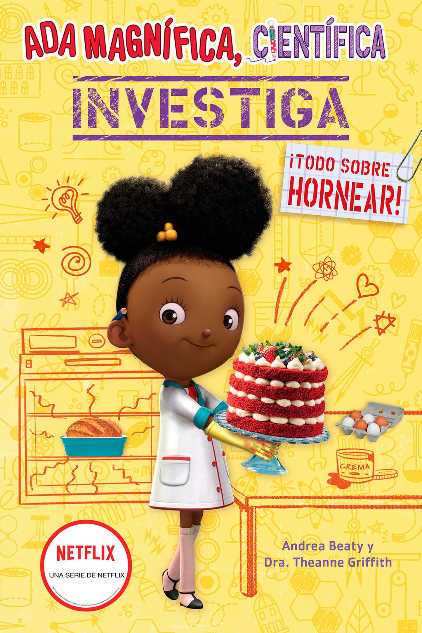 Ada Magnífica, científica investiga: Todo sobre hornear / The Why Files: Baking (Los Preguntones / The Questioneers) (Spanish Edition)