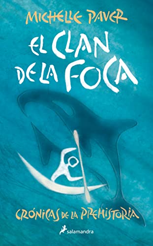 El Clan de la Foca / Spirit Walker (Crónicas de la prehistoria / Chronicles of Ancient Darkness) (Spanish Edition)