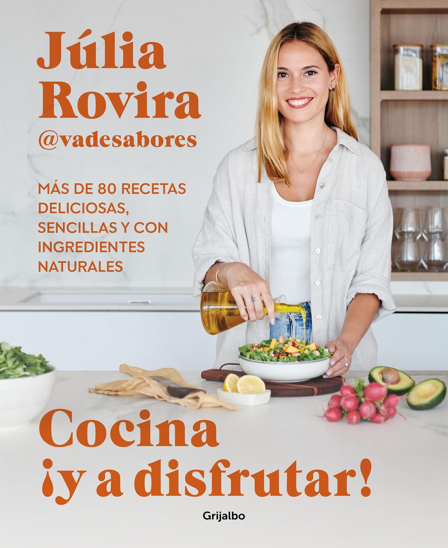 Cocina ¡Y a disfrutar!: Más de 80 recetas deliciosas, sencillas y con ingredientes naturales / Cook and Enjoy It! Over 80 Delicious and Simple Recipes (Spanish Edition)