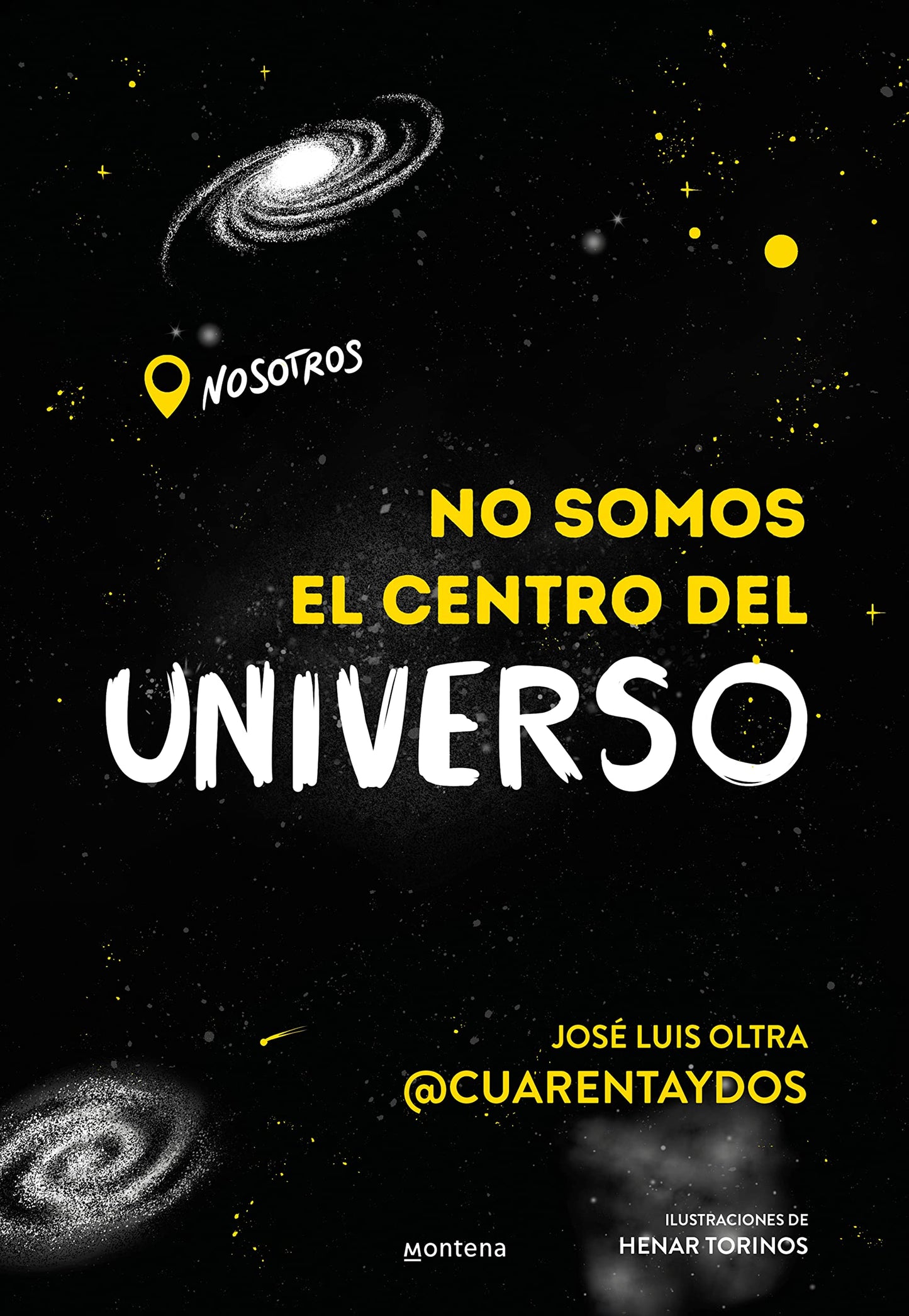 No somos el centro del universo/ We Are Not the Center of the Universe (Spanish Edition)