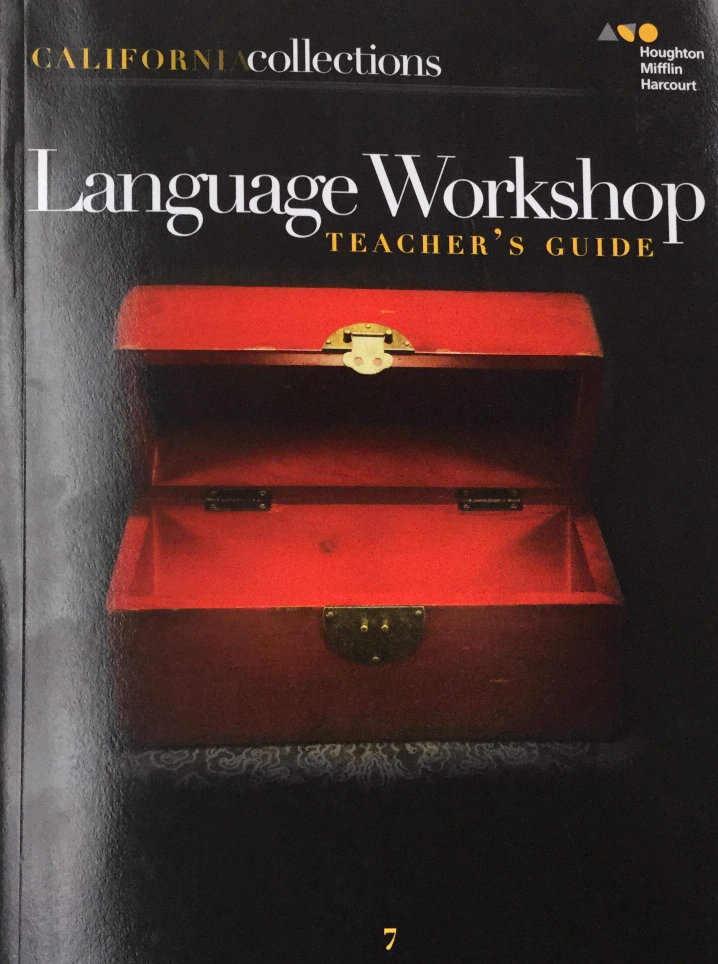 Collections California: Language Workshop Teacher's Guide Grade 7