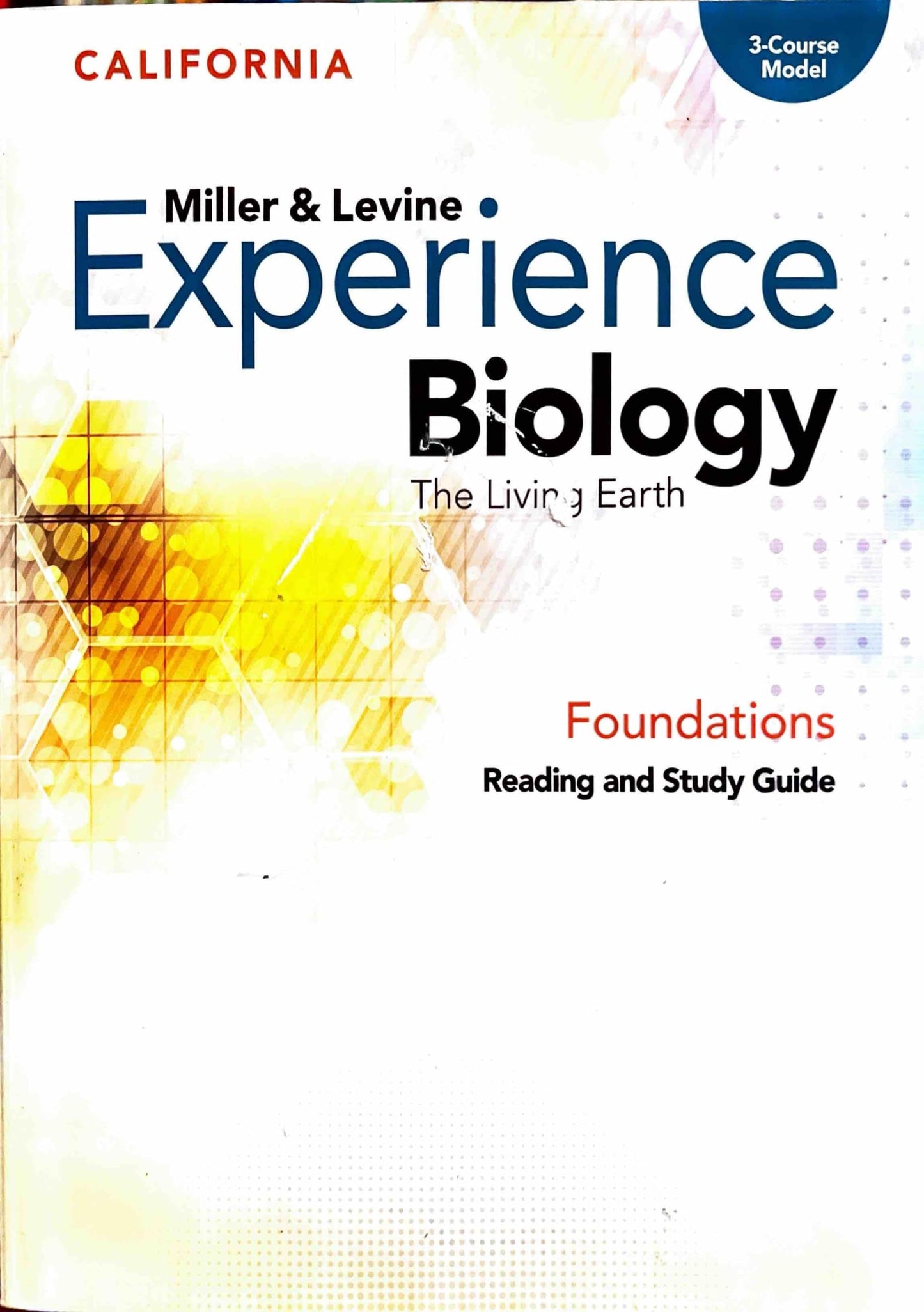 Experience Biology , California Edition , Foundations , Reading and Study Guide , 3-Course Model .