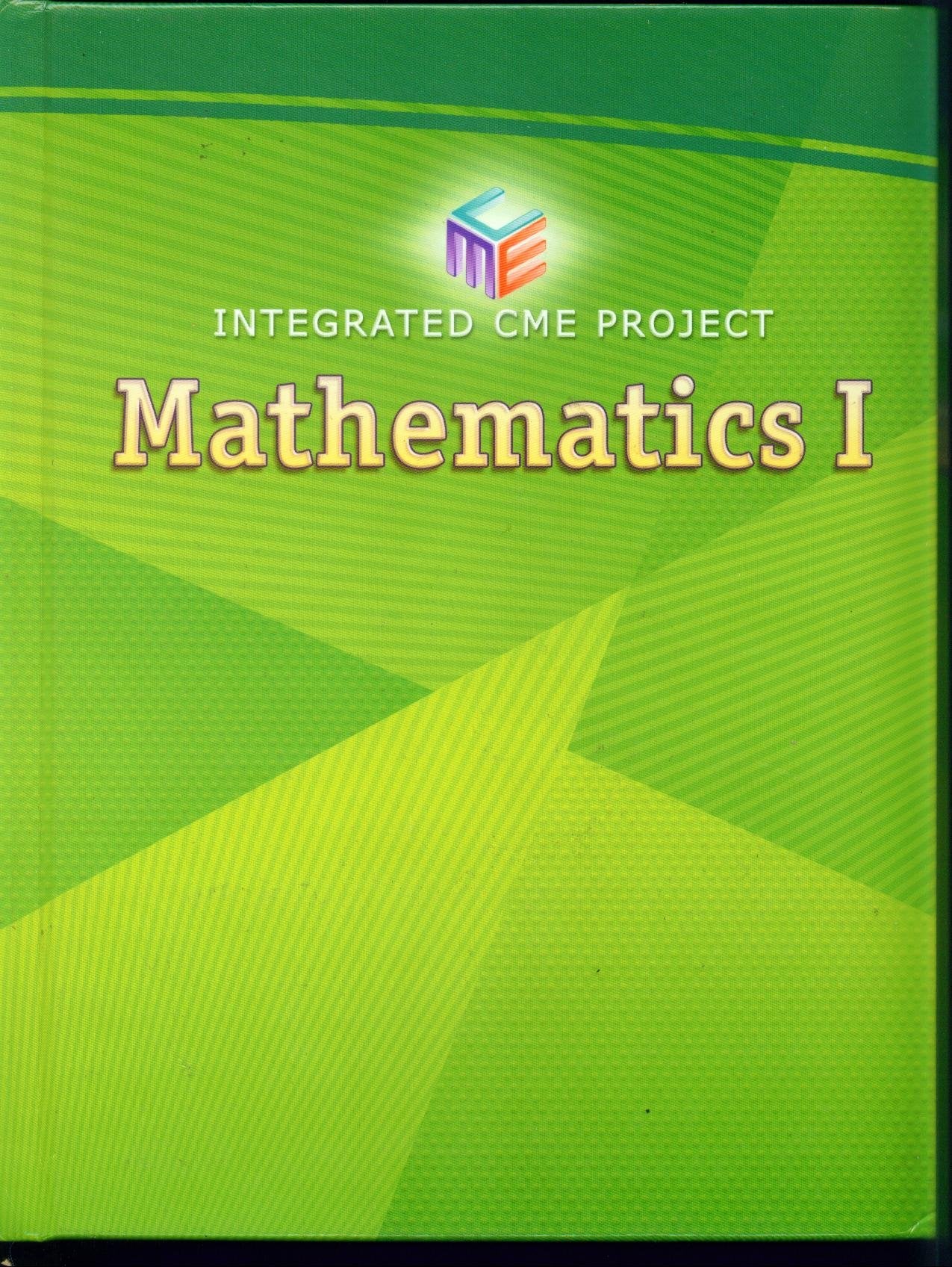 Mathematics 1. Integrated CME Project
