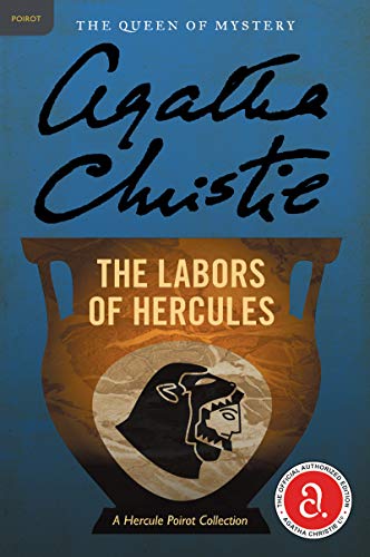 The Labors of Hercules: A Hercule Poirot Mystery: The Official Authorized Edition (Hercule Poirot Mysteries, 25)