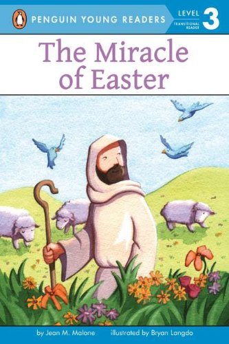 The Miracle of Easter (Penguin Young Readers, L3)