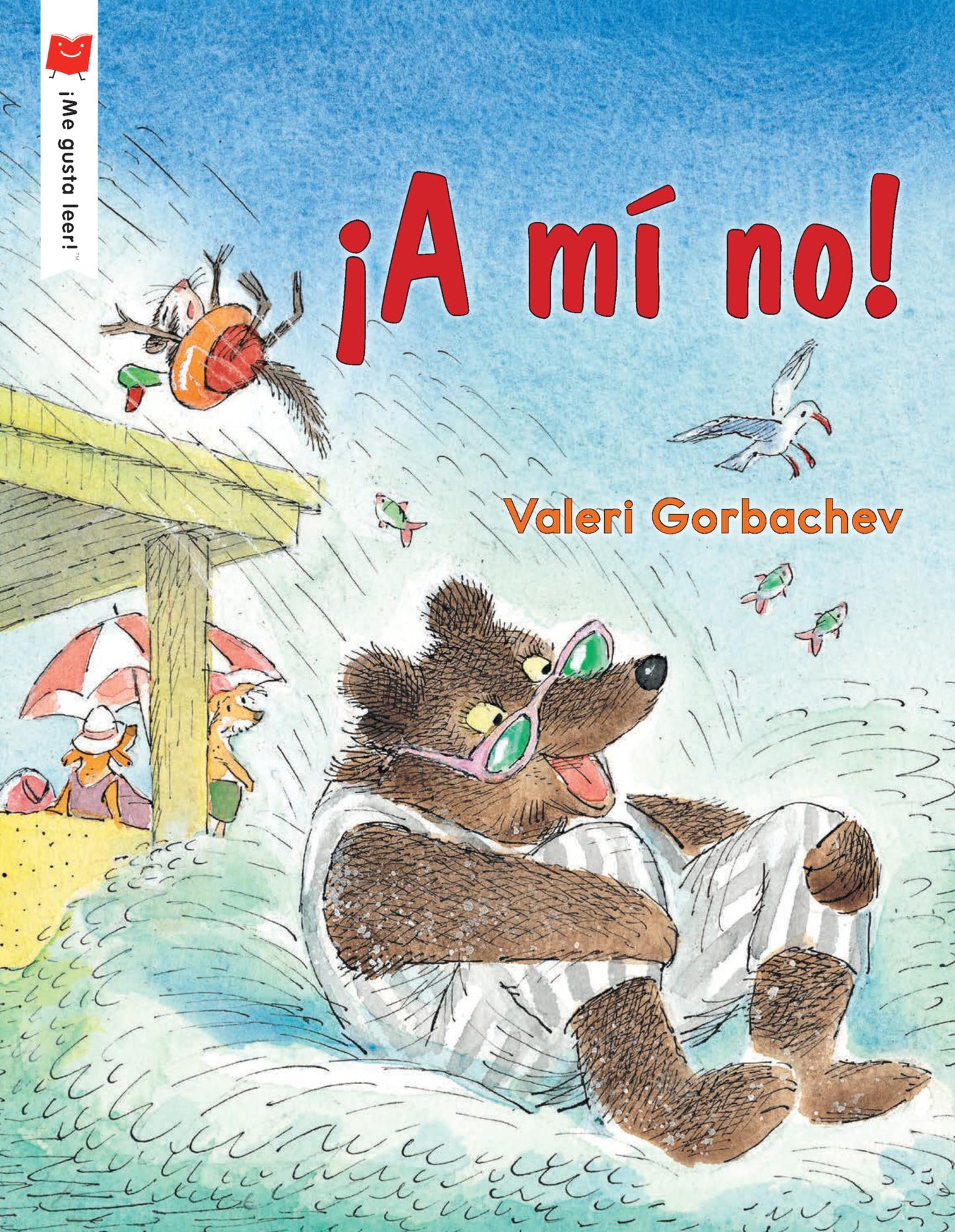 ¡A mí no! (¡Me gusta leer!) (Spanish Edition)