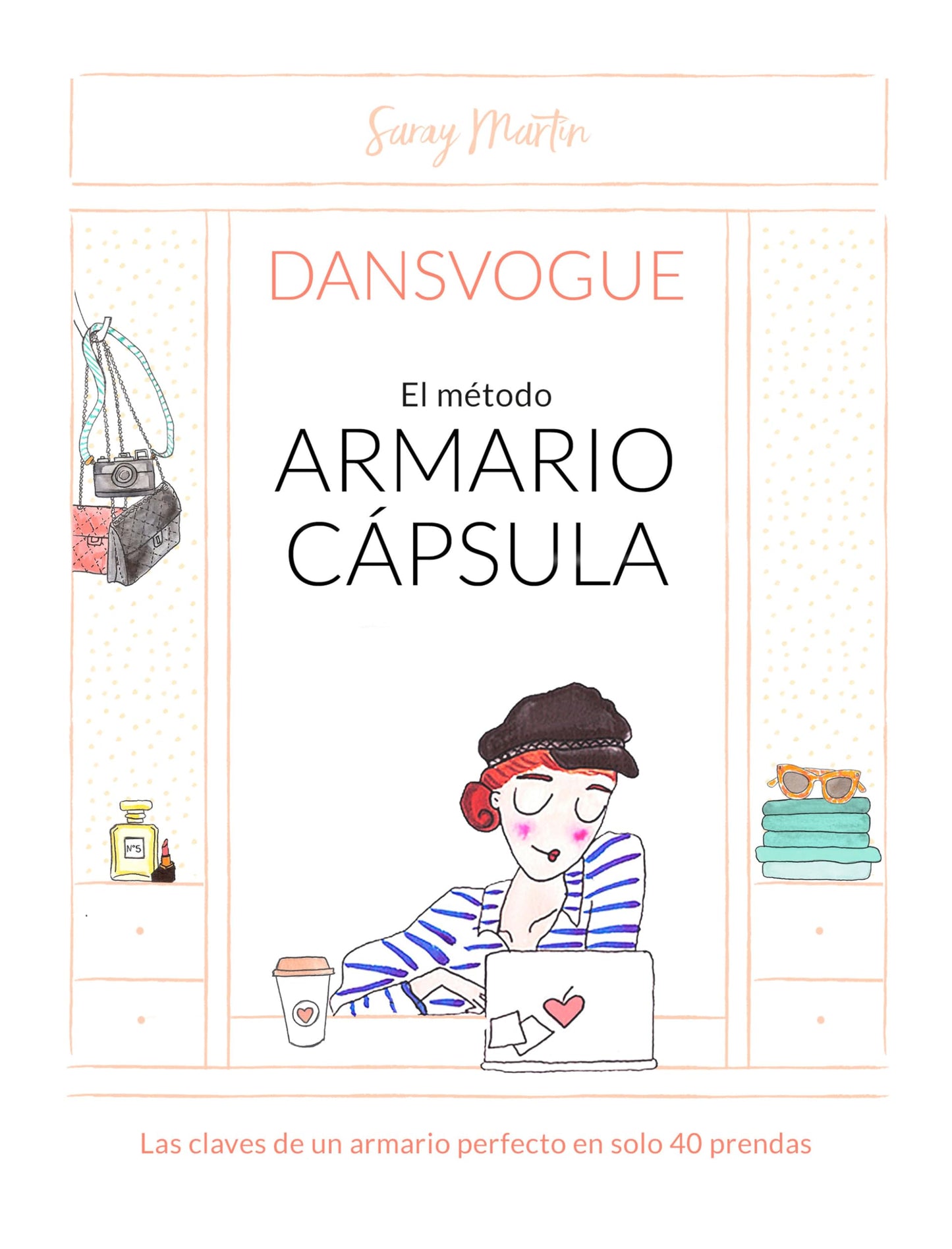 El método armario cápsula / The Capsule Closet Method (Spanish Edition)