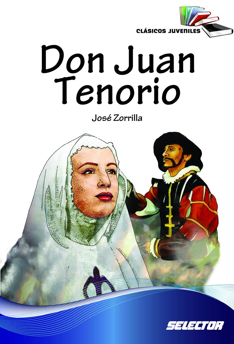 Don Juan Tenorio (Clasicos Juveniles) (Spanish Edition)