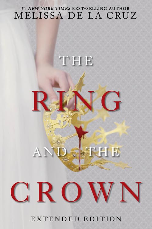 The Ring and the Crown (Extended Edition): The Ring and the Crown, Book 1 (Ring and the Crown, The, 1)