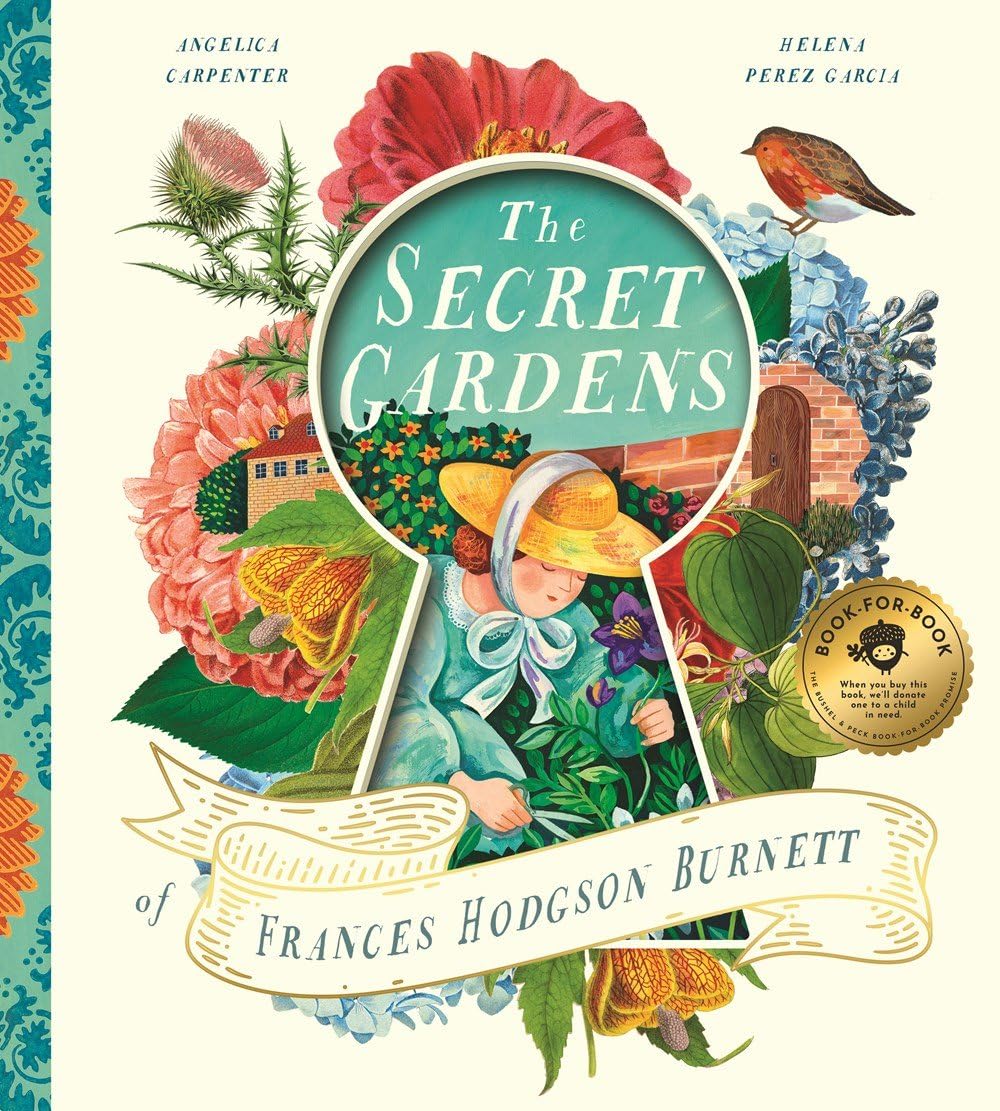 The Secret Gardens of Frances Hodgson Burnett (Heroes Remembered, 2)