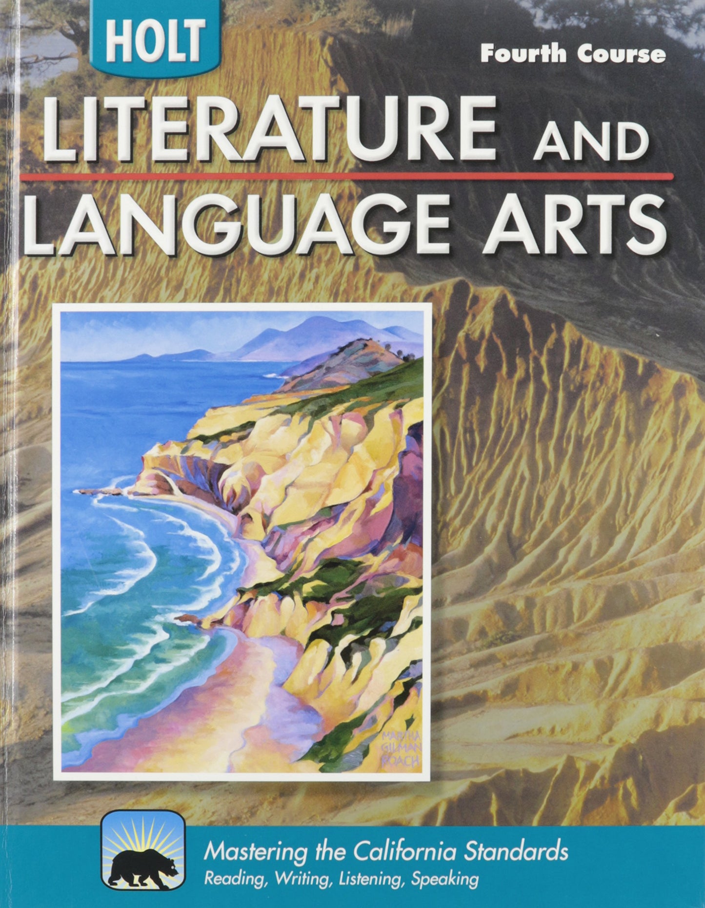 Literature and Language Arts, Grade 10: Holt Literature and Language Arts California (Holt Lit Lang Arts H/S 09) Beers