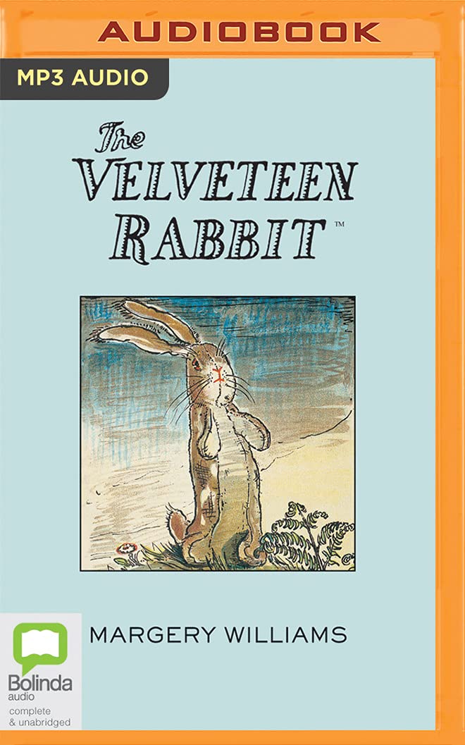 Velveteen Rabbit, The Margery Williams and Jilly Bond