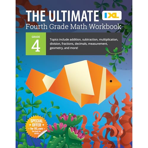 IXL The Ultimate 4th Grade Math Workbooks, Mathematics Book for Kids Ages 9-10 Covering Addition, Subtraction, Multiplication, Division, Fractions, Decimals, Geometry, and More IXL Learning