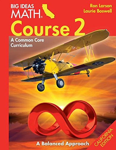 Larson BIG IDEAS California: Student Edition Course 2 2015 HOUGHTON MIFFLIN HARCOURT
