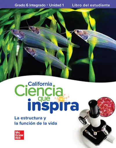 California Ciencia que Inspira Grado 6 Integrado Unidad 1 Libro del estudiante