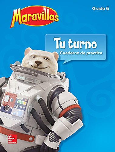 Maravillas Your Turn Practice, Grade 6 (ELEMENTARY CORE READING) (Spanish Edition)