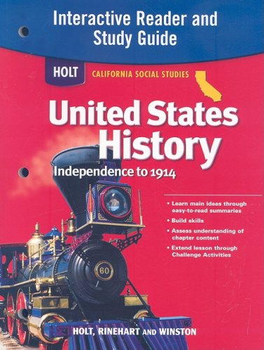 United States History Independence to 1914: Holt California Social Studies Holt, Rinehart, and Winston, Inc.