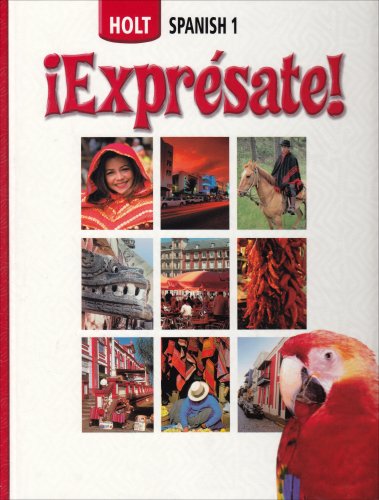 Expresate! Student Edition, Level 1 [Hardcover] HOLT, RINEHART AND WINSTON