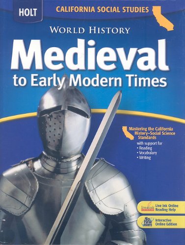 World History: Medieval to Early Modern Times (California Social Studies) — ISBN 9780030733994