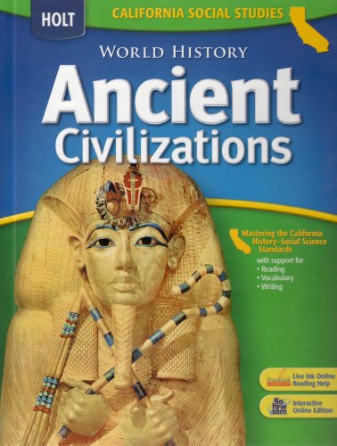 Holt World History Ancient Civilizations: California Social Studies Burstein, Stanley M. and Shek, Richard