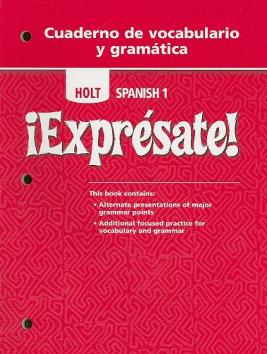 �Expr�sate!: Cuaderno de vocabulario y gramatica Student Edition Level 1 (English and Spanish Edition) HOLT, RINEHART AND WINSTON
