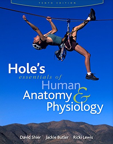 Hole's Essentials of Human Anatomy & Physiology — ISBN 9780073317502