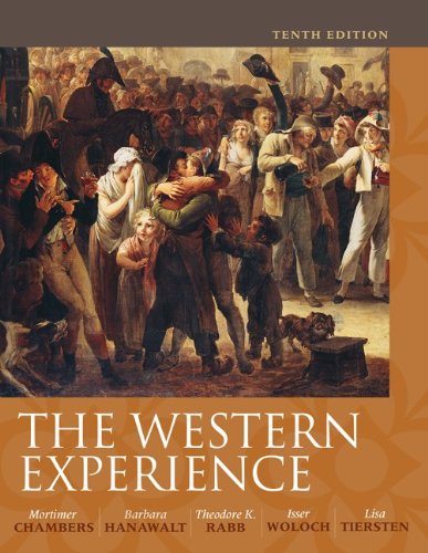The Western Experience Chambers, Mortimer; Hanawalt, Barbara; Rabb, Theodore; Woloch, Isser and Tiersten, Lisa