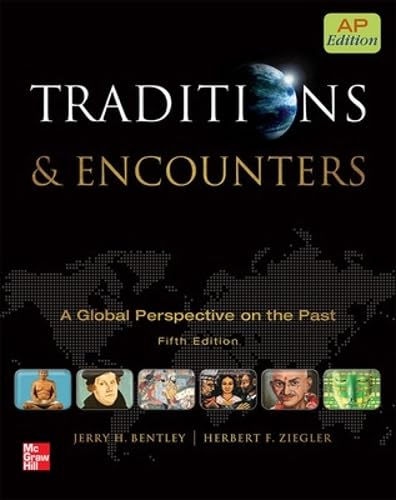Bentley Traditions and Encounters, AP Edition (AP TRADITIONS & ENCOUNTERS (WORLD HISTORY)) [Hardcover] Bentley, Jerry and Ziegler, Herbert