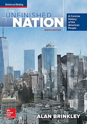 Brinkley, The Unfinished Nation: A Concise History of the American People, 20...