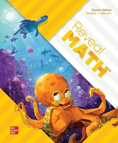 Reveal Math, Grade K, Teacher Edition, Volume 1 (Reveal Math Elementary) [Spiral-bound] McGraw Hill