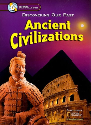 Ancient Civilization (Discovering Our Past) Spielvogel PhD, Jackson J and National Geographic Society
