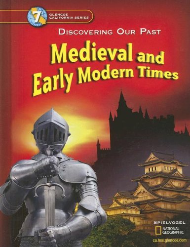 Discovering Our Past - California Edition: Medieval And Early Modern Times [Hardcover] Spielvogel, Jack