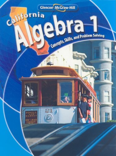 California Algebra: Concepts, Skills, and Problem Solving — ISBN 9780078778520