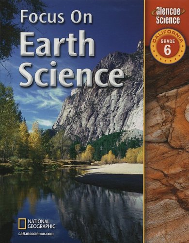 Focus on Earth Science: California, Grade 6 — ISBN 9780078794285