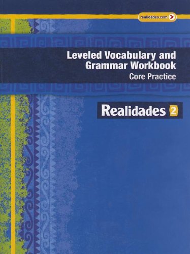 REALIDADES 2014 LEVELED VOCABULARY AND GRAMMAR WORKBOOK LEVEL 2 (Realidades: Level 2) — ISBN 9780133225723