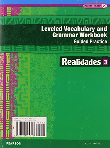 REALIDADES 2014 LEVELED VOCABULARY AND GRAMMAR WORKBOOK LEVEL 3 — ISBN 9780133225730