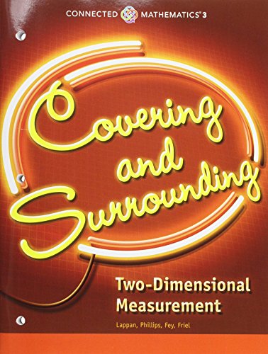 CONNECTED MATHEMATICS 3 STUDENT EDITION GRADE 6: COVERING AND SURROUNDING: TWO-DIMENSIONAL MEASUREMENT COPYRIGHT 2014 Prentice Hall — ISBN 9780133274417