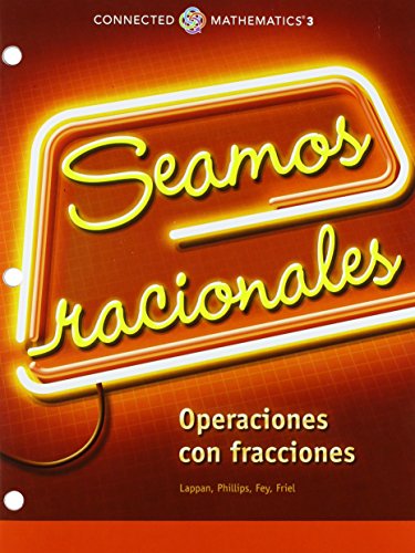 CONNECTED MATHEMATICS 3 SPANISH STUDENT EDITION GRADE 6 LET\''S BE RATIONAL: UNDERSTANDING FRACTION OPERATIONS COPYRIGHT 2014 [Paperback] Prentice Hall