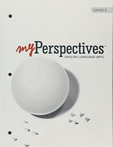 Myperspectives English Language Arts 2017 Student Edition Grade 08 — ISBN 9780133338751