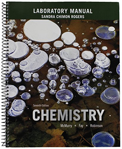 Laboratory Manual for Chemistry (7th Edition) McMurry, John E.; Fay, Robert C.; Robinson, Jill Kirsten; Dillon, Stephanie and Rogers, Sandra